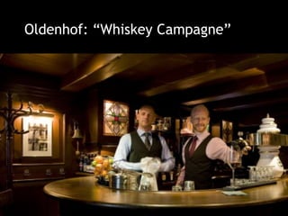 Oldenhof: “Whiskey Campagne”
 