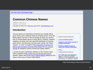 http://technology.chtsai.org/namefreq/


2013-03-10                                       91
 