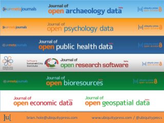 brian.hole@ubiquitypress.com   www.ubiquitypress.com / @ubiquitypress
 