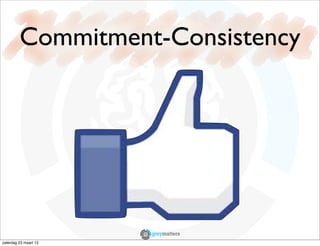 Commitment-Consistency




zaterdag 23 maart 13
 