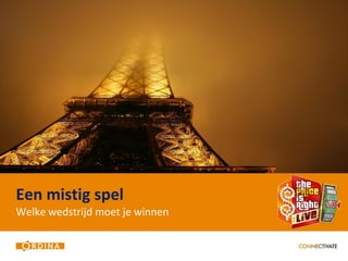 Een mistig spel
Welke wedstrijd moet je winnen
 