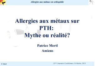 2013 030. Allergies sur PTH dans le cadre des douleurs de PTH