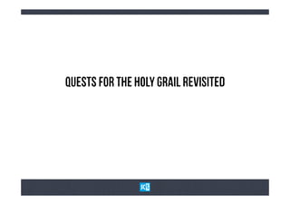 QuEsTs FoR tHe HoLy GrAiL ReViSiTeD
 