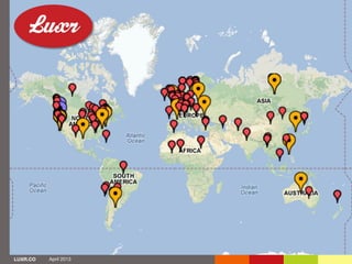 LUXR.CO   April 2013
 