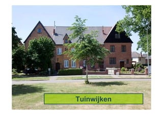 Tuinwijken
 