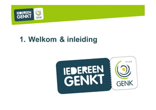 1. Welkom & inleiding
 