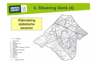 Wijkindeling
statistische
sectoren
4. Situering Genk (4)
 