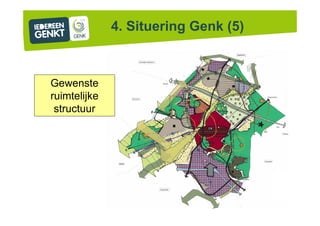 Gewenste
ruimtelijke
structuur
4. Situering Genk (5)
 