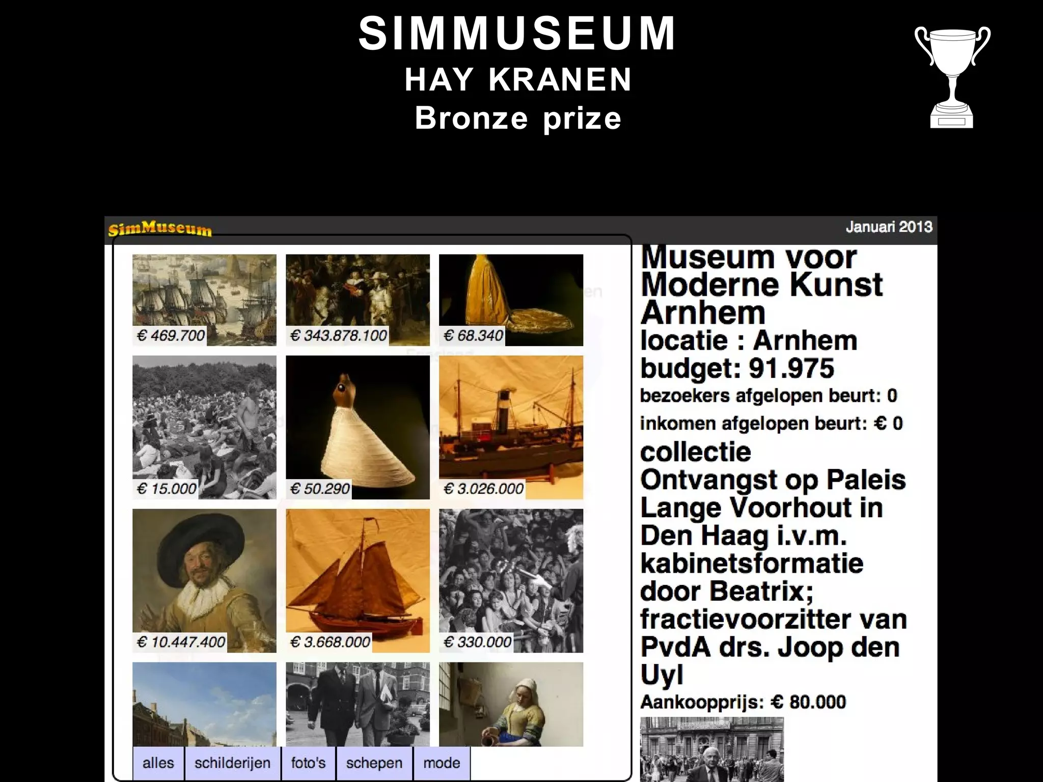 SIMMUSEUM
HAY KRANEN
Bronze prize
 