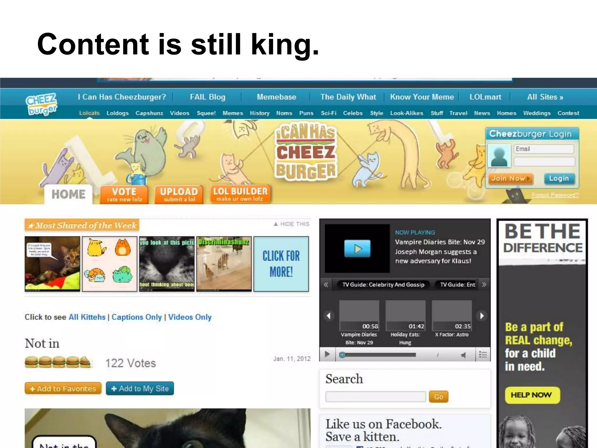 Content is still king.
 