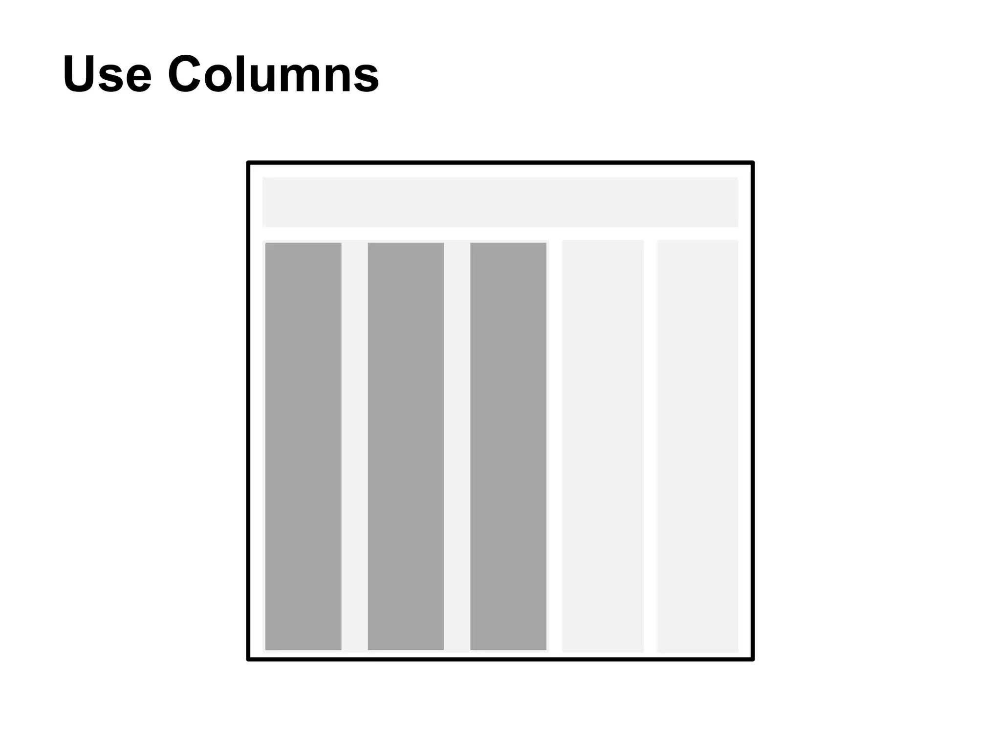 Use Columns
 