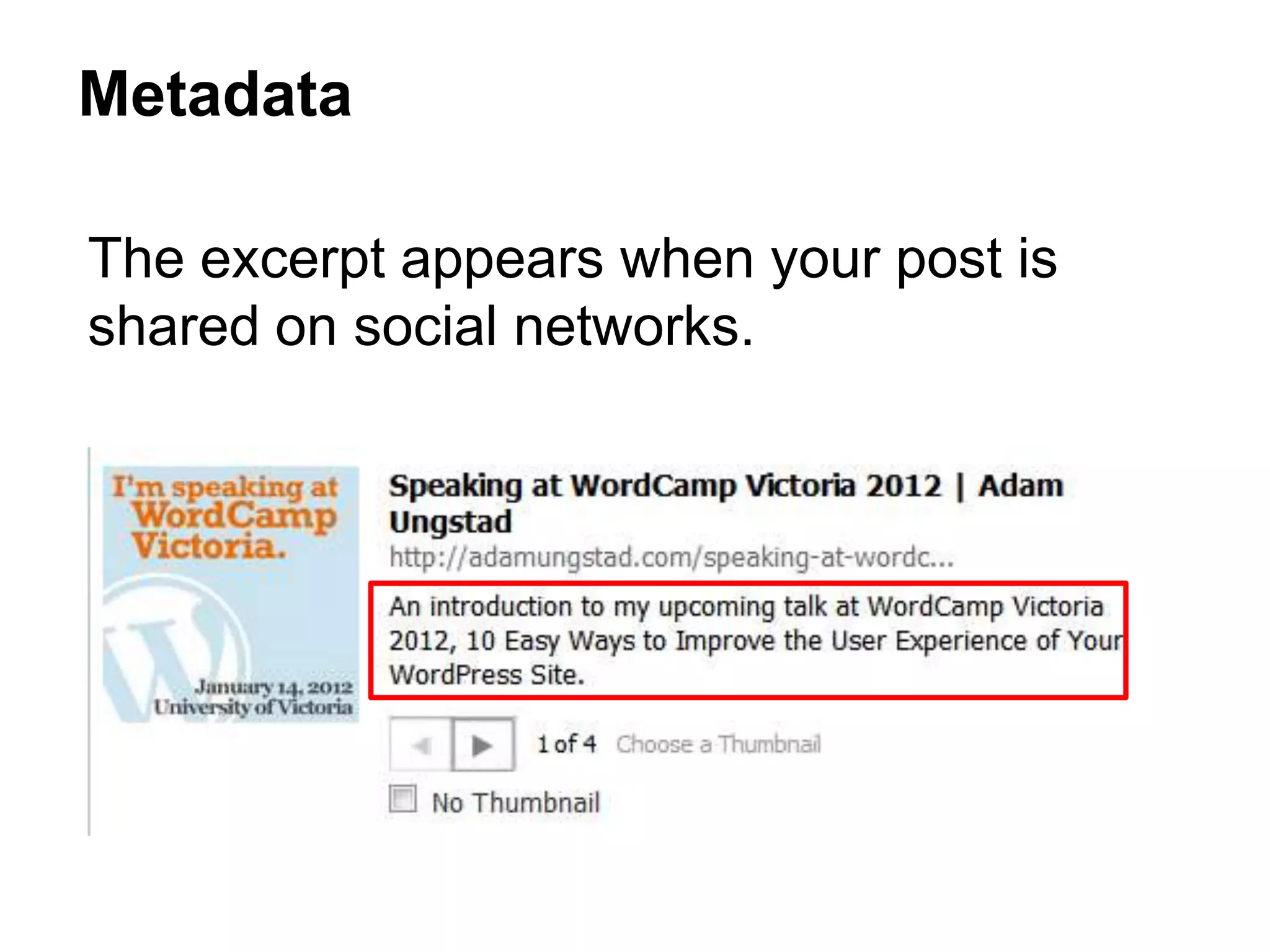 The excerpt appears when your post is
shared on social networks.
Metadata
 