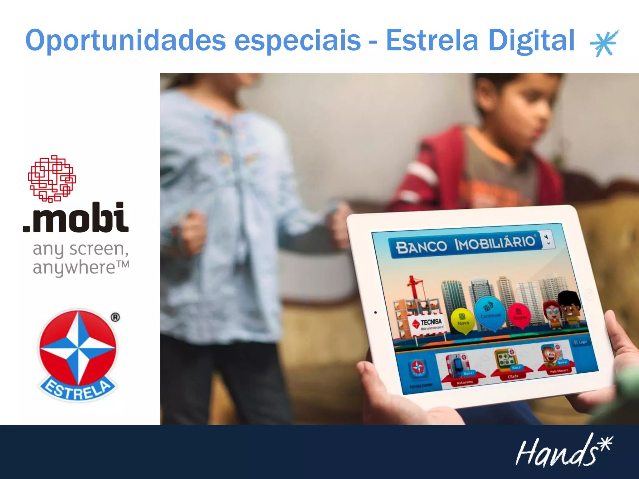 Oportunidades especiais - Estrela Digital
 