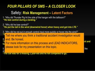 FOUR PILLARS OF SMS – A CLOSER LOOK
         Safety: Risk Management – Latent Factors
1. “Why did Thunder Pig hit the side...