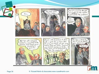 R U S S E L L M A R T I N
A S S O C I A T E S&Page 34 © Russell Martin & Associates www.russellmartin.com
 