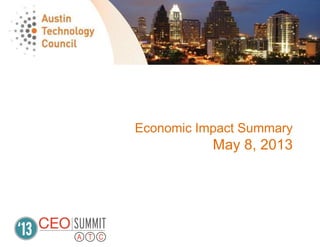 Economic Impact Summary
May 8, 2013
 