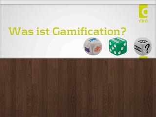 Was ist Gamification?
 
