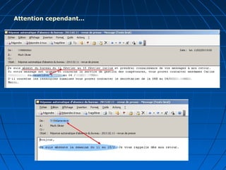 Attention cependant…
 