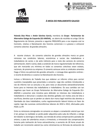 Á MESA DO PARLAMENTO GALEGO
Yolanda Díaz Pérez e Antón Sánchez García, membros do Grupo Parlamentar de
Alternativa Galega ...