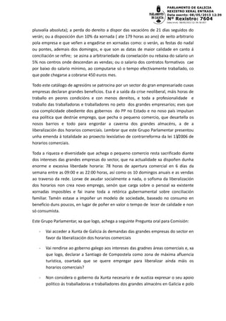 plusvalía absoluta); a perda do dereito a dispor das vacacións de 21 días seguidos do
verán; ou a disposición dun 10% da x...