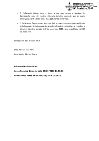 - O Parlamento Galego insta á Xunta a que non declare a Santiago de
Compostela, zona de máxima afluencia turística, coarta...