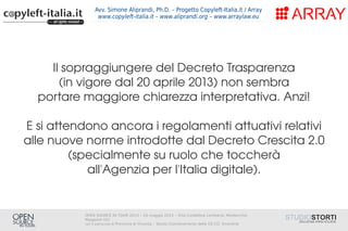 OPEN SOURCE IN TOUR 2013 – 16 maggio 2013 – Villa Cordellina Lombardi, Montecchio
Maggiore (Vi)
con il patrocinio di Provi...