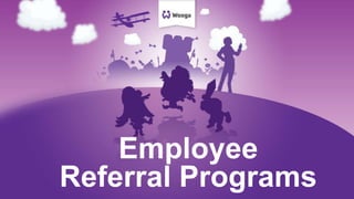Employee
Referral Programs
 