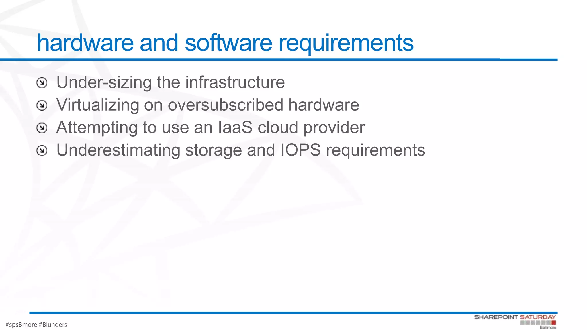#spsBmore #Blunders
hardware and software requirements
 