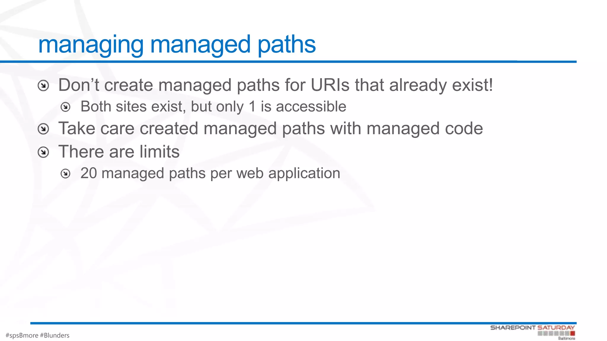 #spsBmore #Blunders
managing managed paths
 