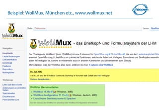 39
Beispiel: WollMux, München etc., www.wollmux.net
 