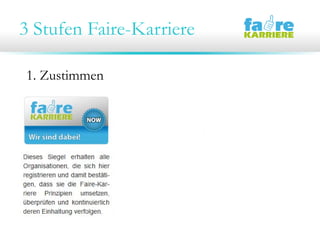 3 Stufen Faire-Karriere
1. Zustimmen 2. Freigeben 3. Hohe Punkte
 