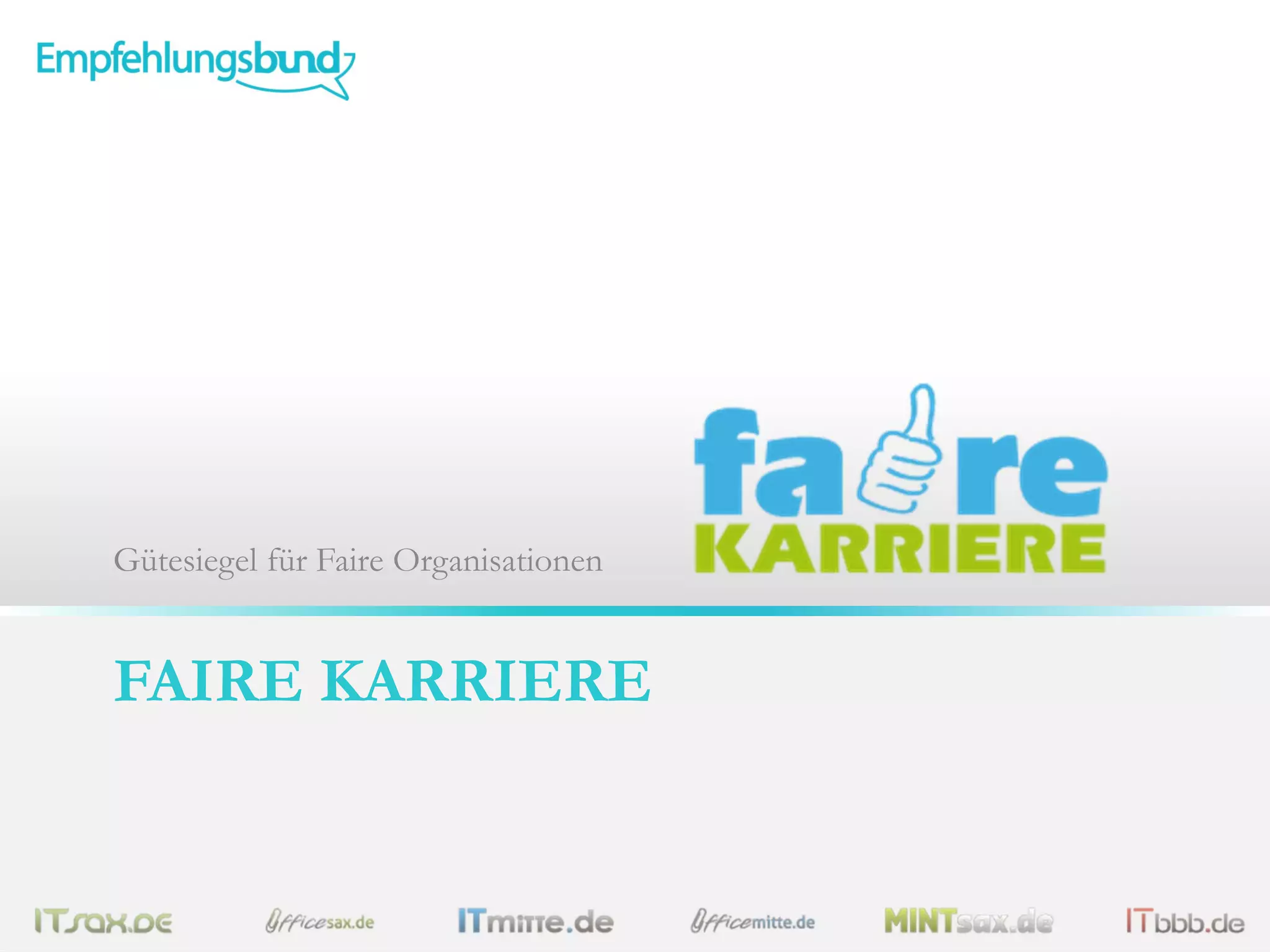 FAIRE KARRIERE
Gütesiegel für Faire Organisationen
 