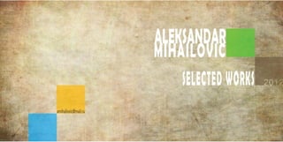 Aleksandar Mihailovic - Portfolio