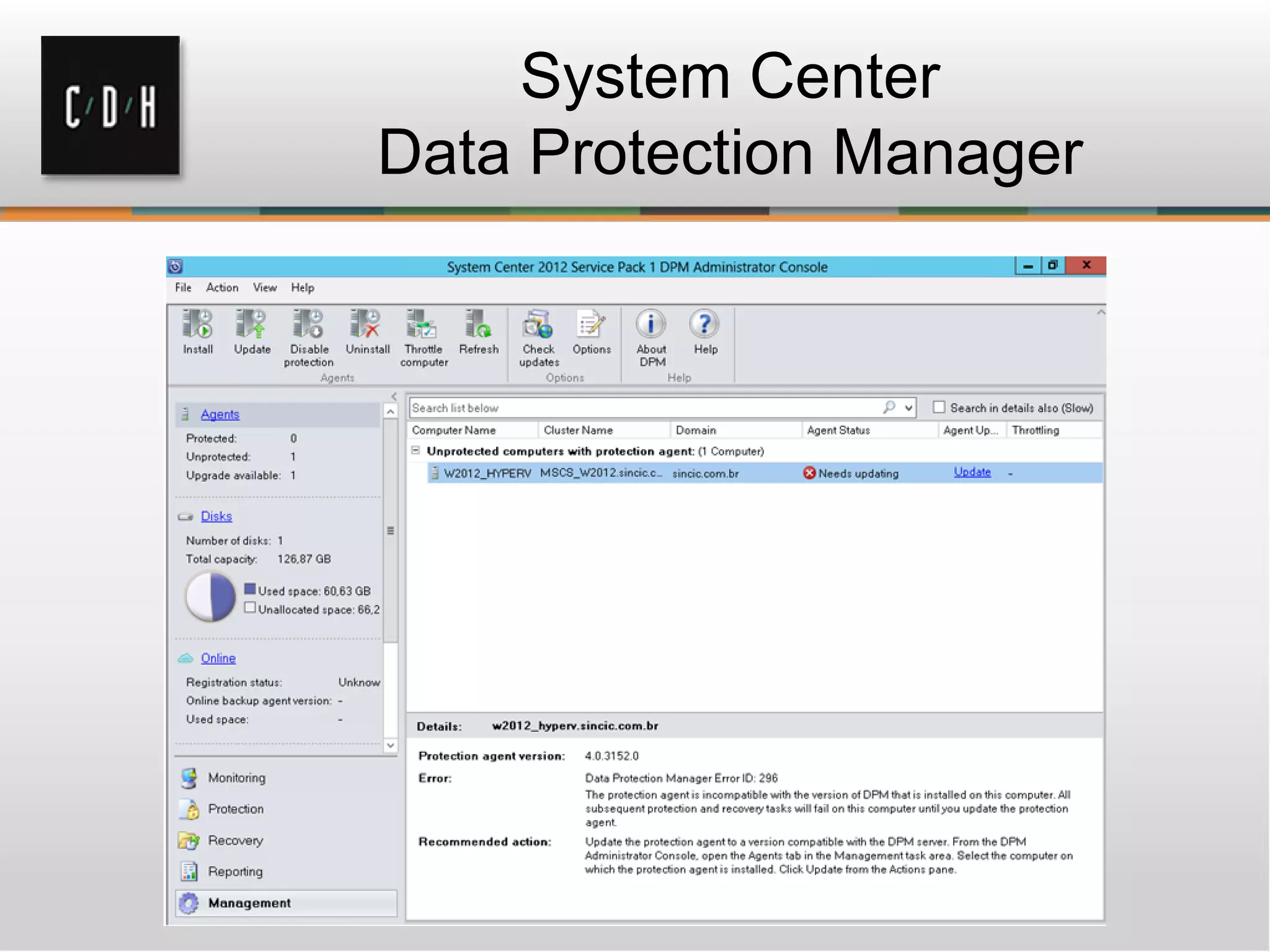 System Center
Data Protection Manager
 