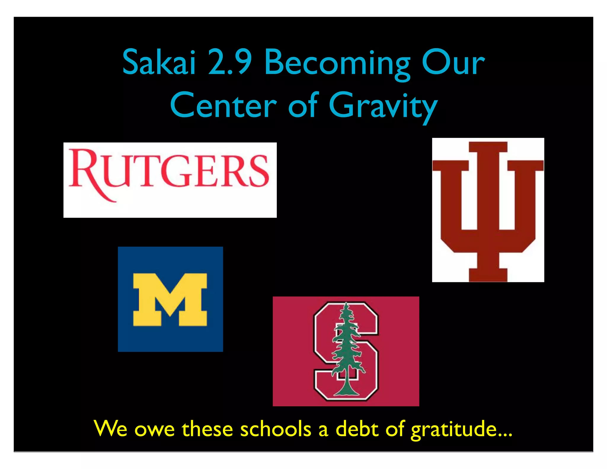 Sakai 2.9 - Our ﬁrst "LMS"
 