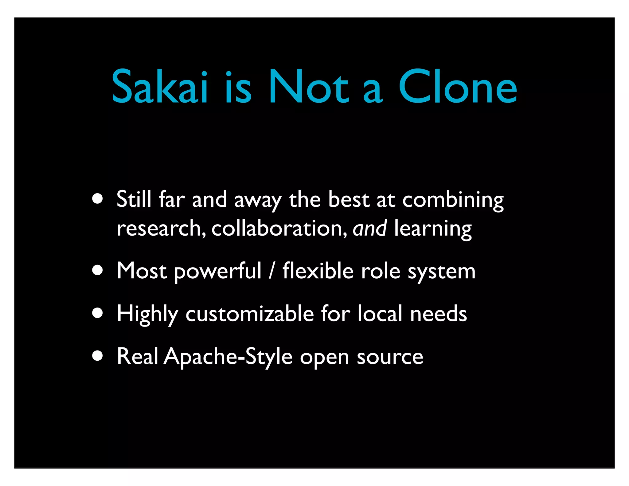 Sakai 2.9 Becoming Our
Center of Gravity
We owe these schools a debt of gratitude...
 