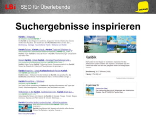 SEO für Überlebende
Suchergebnisse inspirieren
 