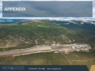 NYSE-MKT, TSX: NG
35
www.novagold.com
APPENDIX
 