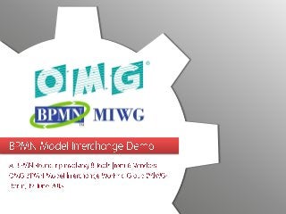 2013-06-19 - BPMN Model Interchange Demo