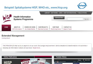 45
Beispiel: Spitalsysteme HISP, WHO etc., www.hisp.org
 