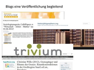 Blogs eine Veröffentlichung begleitend
 