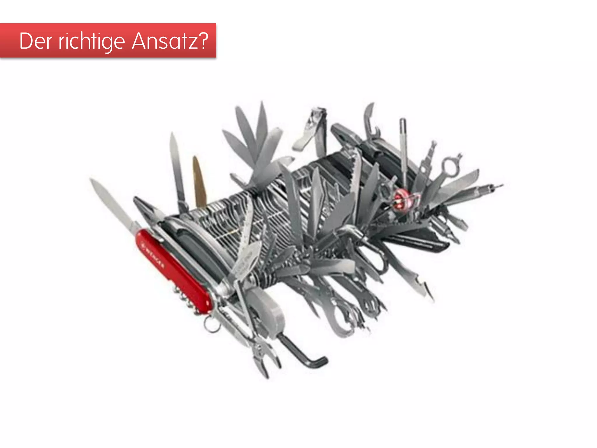 Der richtige Ansatz?
 