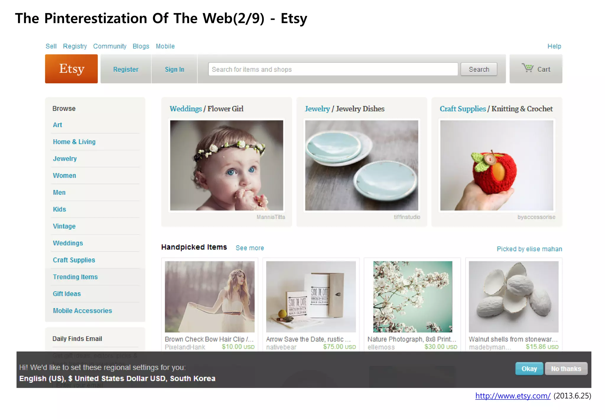 http://www.etsy.com/ (2013.6.25)
The Pinterestization Of The Web(2/9) - Etsy
 