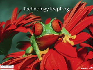 Version 7 section
• brief discussion
technology leapfrog
 