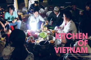 Words Muriel Amable Photographs Muriel Amable, The Nam Hai & La Residence Recipe & photograph The Nam Hai
Kitchen
of
VietnamEating my way through foodie paradise in Central Vietnam
wanderlust
8988
wanderlust
8988
 