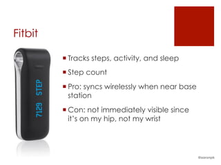 Fitbit
¡ Tracks steps, activity, and sleep
¡ Step count
¡ Pro: syncs wirelessly when near base
station
¡ Con: not immediately visible since
it’s on my hip, not my wrist
@aaronpk
 