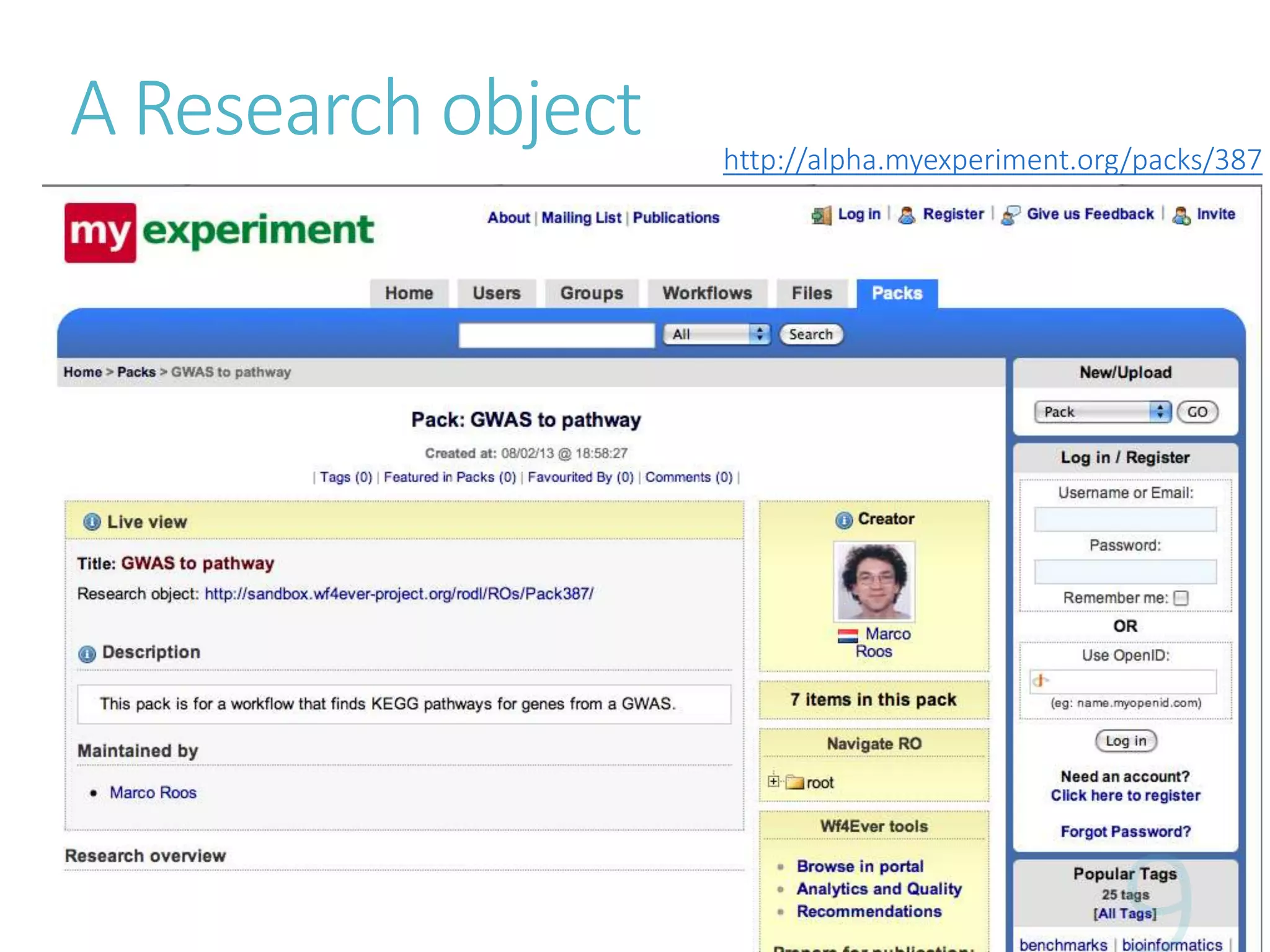 A Research object http://alpha.myexperiment.org/packs/387
 