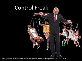 Control Freak
http://www.freakingnews.com/The-Puppet-Master-will-play-Pics-102728.asp
 