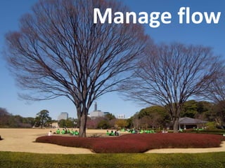 Manage flow
 