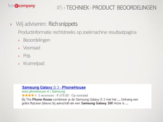 › Wij adviseren: Richsnippets
Productinformatie rechtstreeks opzoekmachine resultaatpagina
› Beoordelingen
› Voorraad
› Prijs
› Kruimelpad
#5›TECHNIEK›PRODUCT BEOORDELINGEN
 